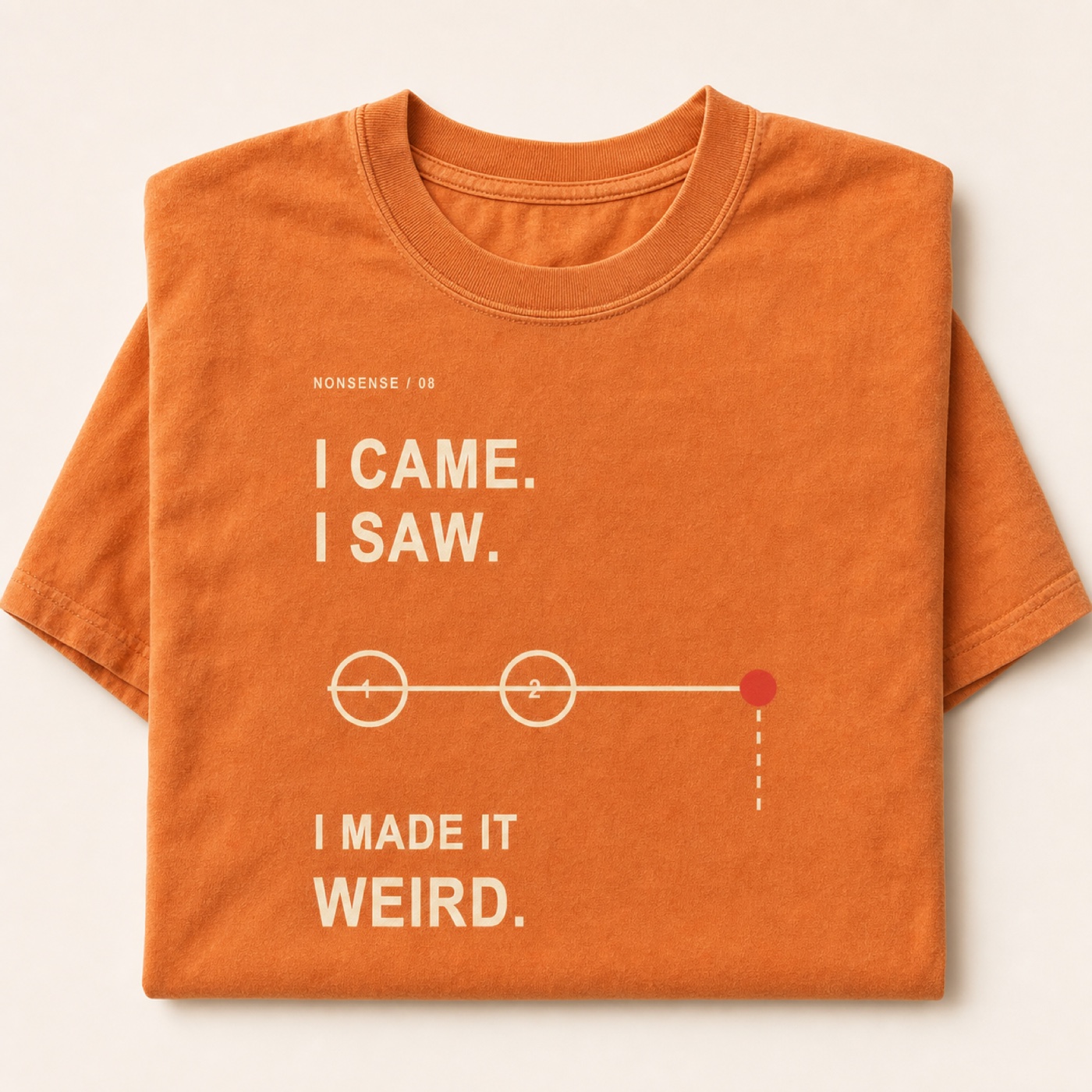 Made It Weird printed on a folded Yam heavyweight T-shirt.