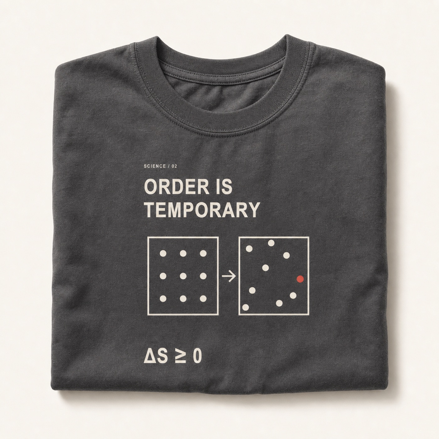 Order Is Temporary printed on a folded Graphite heavyweight T-shirt.